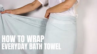 HOW TO Wrap Everyday Bath Towel  The Organic Company [upl. by Ihculo]