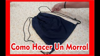 Como Hacer Un Bolso  Morral  Mochila  DIY [upl. by Ez]