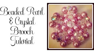 Beaded Pearl and Crystal Brooch Tutorial [upl. by Yanrahc]