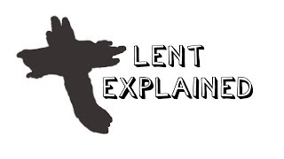 Lent Explained [upl. by Avlis]