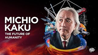 The Future Of Humanity With Dr Michio Kaku [upl. by Christie]