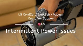 LG A9 CordZero™ Stick Vacuum  Intermittent Power Issues [upl. by Berna]