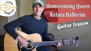 Homecoming Queen  Kelsea Ballerini  Guitar Lesson [upl. by Tedmann866]