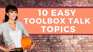 10 Easy Toolbox Talk Topics [upl. by Doelling]