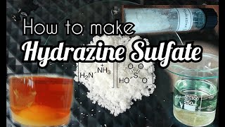 How to make Hydrazine Sulfate [upl. by Watkins383]