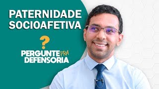 Paternidade socioafetiva O que é Como fazer o reconhecimento [upl. by Demakis27]