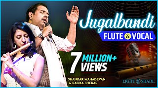 Jugalbandi Flute amp Vocal  Shankar Mahadevan And Rasika Shekar  Live  Pune  Light amp Shade Events [upl. by Schechinger]