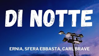 Ernia Sfera Ebbasta Carl Brave  DI NOTTE TestoLyrics [upl. by Avuha]