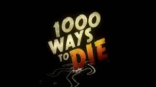 1000 Ways to Die Full Intro Song [upl. by Nimsay]