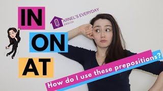 IN ON AT How do I use these prepositions [upl. by Herrmann]