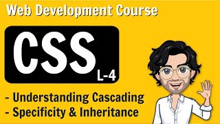 Understanding Cascading  Specificity and Inheritance  CSS Lecture 4 [upl. by Euk]