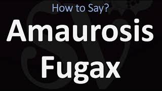 How to Pronounce Amaurosis Fugax CORRECTLY [upl. by Melnick263]