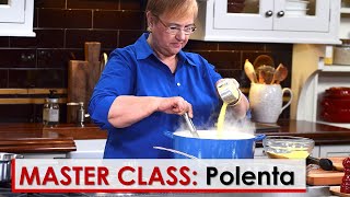 Lidias Master Class Polenta Basics [upl. by Darej585]