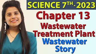 Wastewater Treatment Plant  Chapter 13  Wastewater Story  Science Class 7th NCERT [upl. by Ramma]