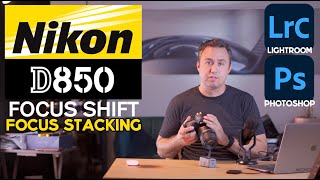 Focus Stacking with Nikon D850 Focus Shift Feature [upl. by Myke]