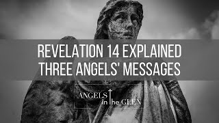 Revelation 14 Explained in Detail – Who are the 144000 in Revelation  Three Angels Message [upl. by Keemahs]