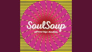 SOULSOUP [upl. by Eisse394]