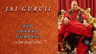 Guruji 2 hour playlist  Old Shabad Gurbani Collection  1 🙏 Jai Guru Ji 🙏 Sukrana Guru Ji [upl. by Puto]