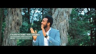 Nuredin DimaNaafii FAARFATAMEE HINDHUMU New 2018 Afaan Oromo Gospel song [upl. by Nagaem]