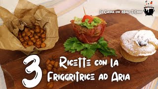 RICETTE CON LA FRIGGITRICE AD ARIA Facili e Veloci [upl. by Lehmann]