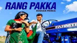 Rang Pakka Roshan Prince Full Song  The Heart Hacker [upl. by Allemac98]