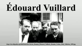 Édouard Vuillard [upl. by Janaye447]