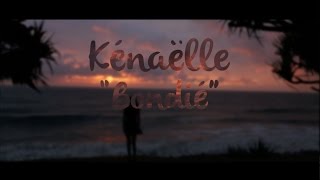 Kénaelle  Bondié Clip Officiel [upl. by Oiredised]