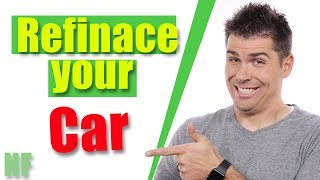 How to Refinance a Car Loan The Right Way [upl. by Akeirahs872]