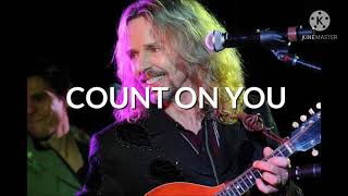 Tommy Shaw Count on You [upl. by Terrie]