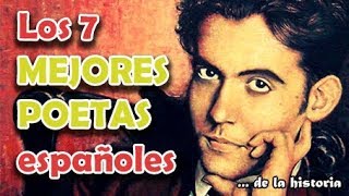 LOS 7 MEJORES POETAS ESPAÑOLES DE LA HISTORIA [upl. by Harding168]