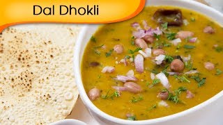 Dal Dhokli  Easy To Make Homemade Gujarati Main Course Recipe By Ruchi Bharani [upl. by Etnomed]