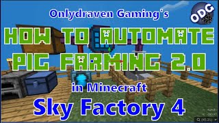 Minecraft  Sky Factory 4  How to Automate Pig and Truffle Farming  Updated Version 20 [upl. by Ardnaz421]