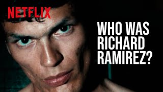 Who Was Richard Ramirez  Night Stalker  Netflix [upl. by Ben]