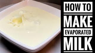 How To Make Evaporated Milk  Easy Homemade Substitute [upl. by Aileme]