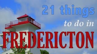 FREDERICTON TRAVEL GUIDE  Top 21 Things To Do In Fredericton New Brunswick Canada [upl. by Lody40]