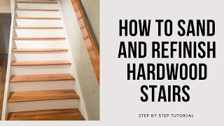 How to Sand amp Refinish Hardwood Stairs [upl. by Daryn]