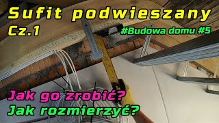 Sufit podwieszany na poddaszu cz1 Budowa domu 5 [upl. by Aikel]