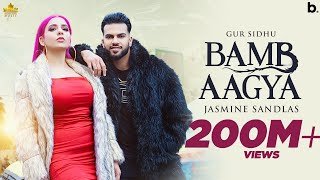 BAMB AAGYA Official Video Gur Sidhu  Jasmine Sandlas  Kaptaan  Punjabi Song 2022 [upl. by Tsirhc]