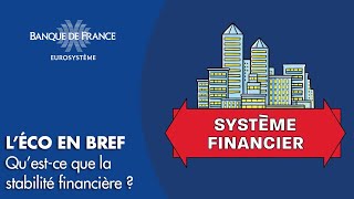 Questce que la stabilité financière   Banque de France [upl. by Inaleon]