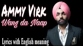 Ammy VirkWang Da Naap lyrics with english meaning [upl. by Roye404]