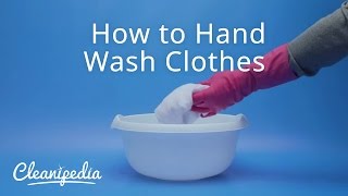 How to Hand Wash Clothes  Cleanipedia [upl. by Taam]