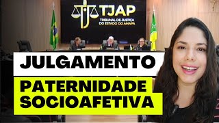 JULGAMENTO PATERNIDADE SOCIOAFETIVA [upl. by Aistek]