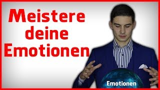 Gefühle kontrollieren mit diesen mächtigen 3 Schritten  Emotionskontrolle [upl. by Alcott]