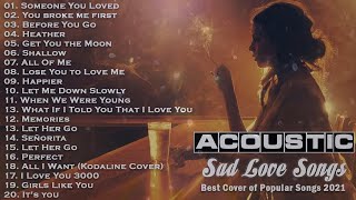 Greatest Acoustic Sad Songs 2021 Lyrics  Best Sad songs playlist 2021 that will make you cry 💔 [upl. by Ynoyrb443]