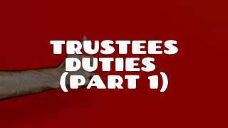 Duties of Trustees  Equity amp Trusts [upl. by Linis]