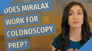 Does MiraLAX work for colonoscopy prep [upl. by Seilenna]