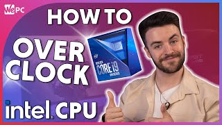 How To OVERCLOCK an Intel CPU 2021 [upl. by Poppy]