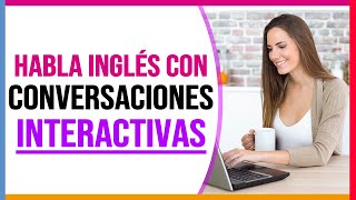 APRENDE INGLÉS con CONVERSACIONES INTERACTIVAS en INGLÉS 🧠 [upl. by Lenox]