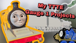 My TTTE Gauge 1 Projects [upl. by Efeek921]