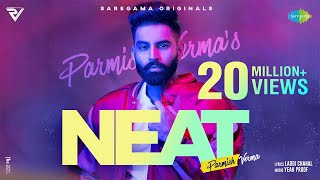 NEAT  Parmish Verma  Yeah Proof  Laddi Chahal  Official Video  New Punjabi Song [upl. by Yendahc]